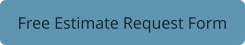 Free Estimate Request Form