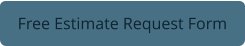 Free Estimate Request Form