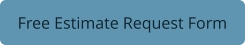 Free Estimate Request Form