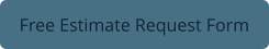 Free Estimate Request Form