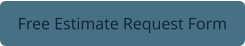 Free Estimate Request Form